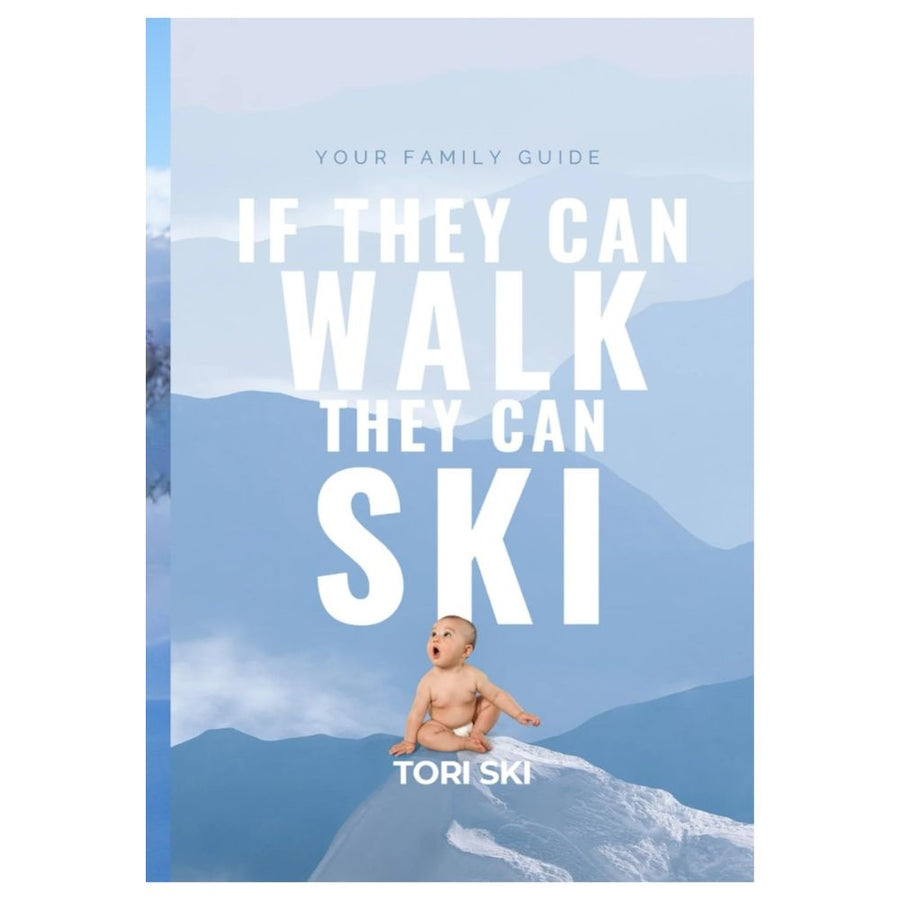 If They Can Walk They Can Ski - Tori Ski